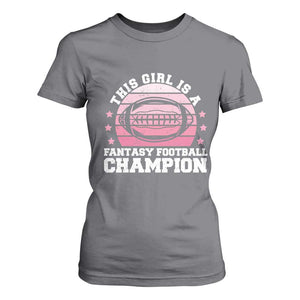 Funny This Girl Is A Fantasy Football Champion T Shirt For Women Retro Champ Champion Draft TS10 Charcoal Print Your Wear