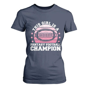 Funny This Girl Is A Fantasy Football Champion T Shirt For Women Retro Champ Champion Draft TS10 Navy Print Your Wear