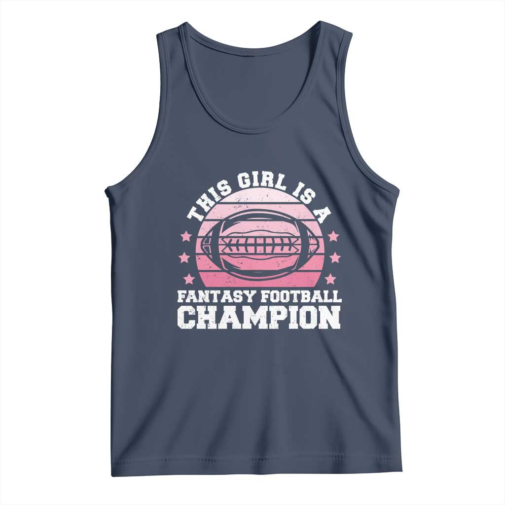 Funny This Girl Is A Fantasy Football Champion Tank Top Retro Champ Champion Draft TS10 Navy Print Your Wear