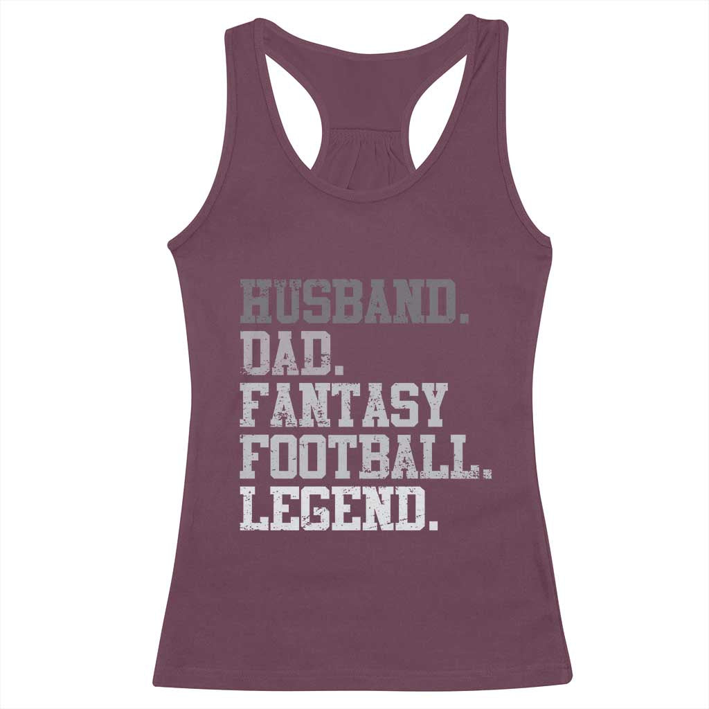 Husband Dad Fantasy Football Legend Racerback Tank Top Retro Fathers Day TS10 Maroon Print Your Wear