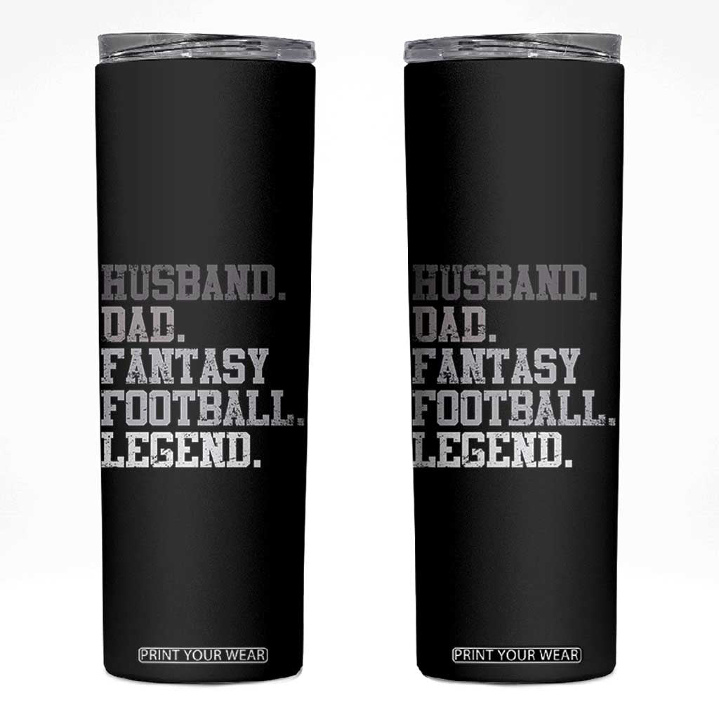 Husband Dad Fantasy Football Legend Skinny Tumbler Retro Fathers Day TS10 Black Print Your Wear
