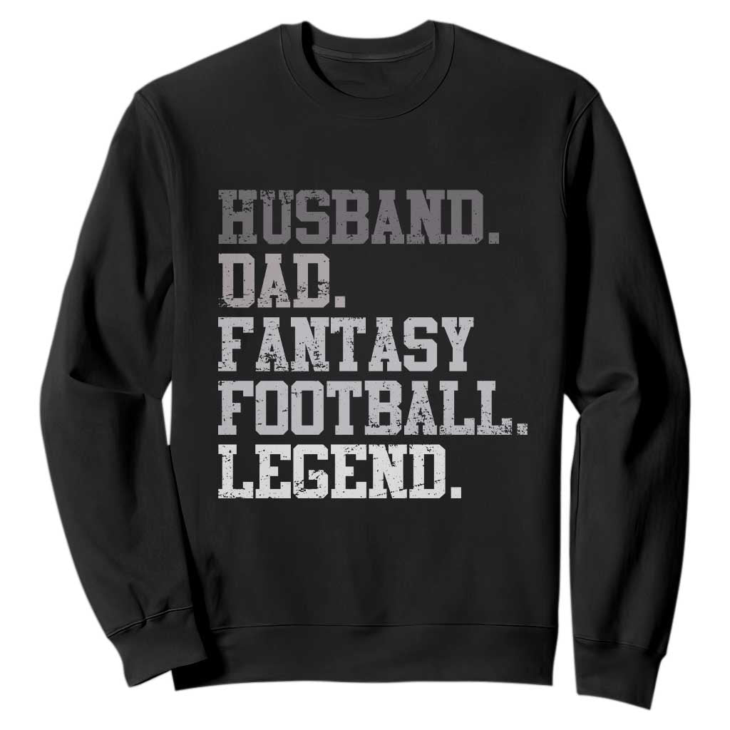 Husband Dad Fantasy Football Legend Sweatshirt Retro Fathers Day TS10 Black Print Your Wear