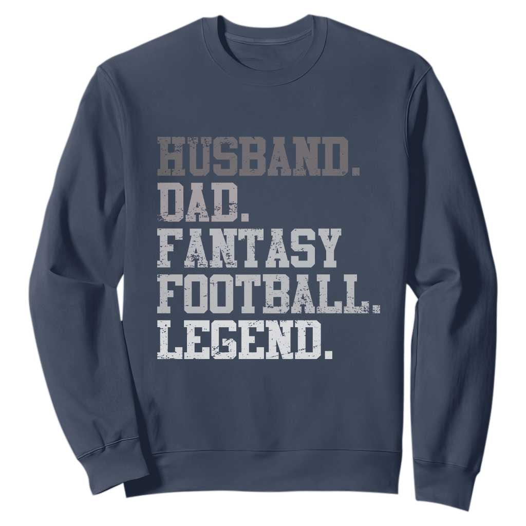 Husband Dad Fantasy Football Legend Sweatshirt Retro Fathers Day TS10 Navy Print Your Wear