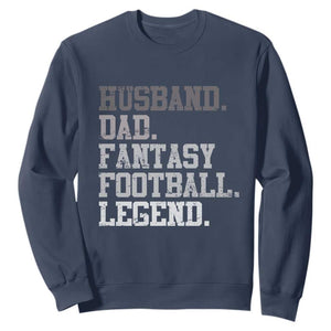 Husband Dad Fantasy Football Legend Sweatshirt Retro Fathers Day TS10 Navy Print Your Wear