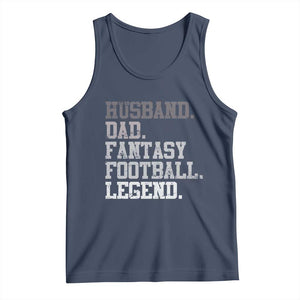 Husband Dad Fantasy Football Legend Tank Top Retro Fathers Day TS10 Navy Print Your Wear