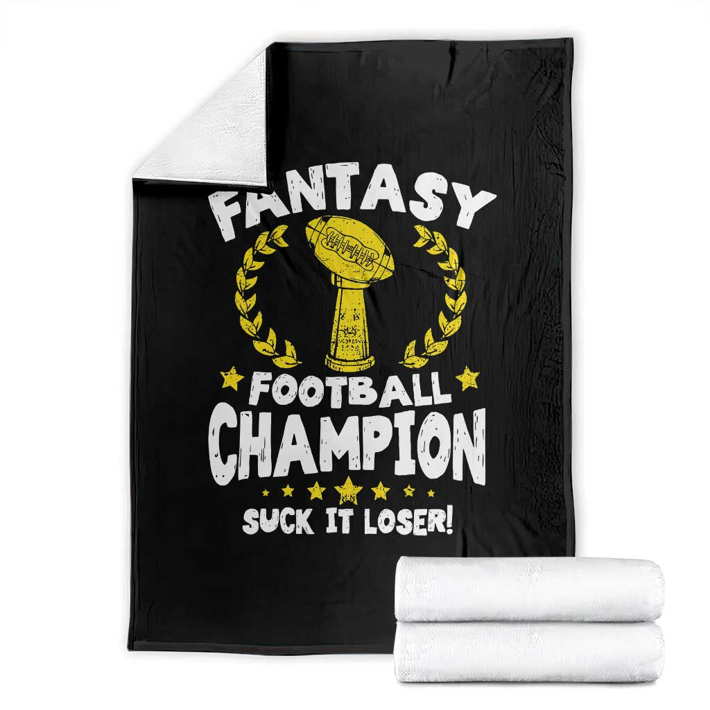 Fantasy Football Legend Throw Blanket Suck It Loser Funny Champ Champion Draft TS10 Black Print Your Wear