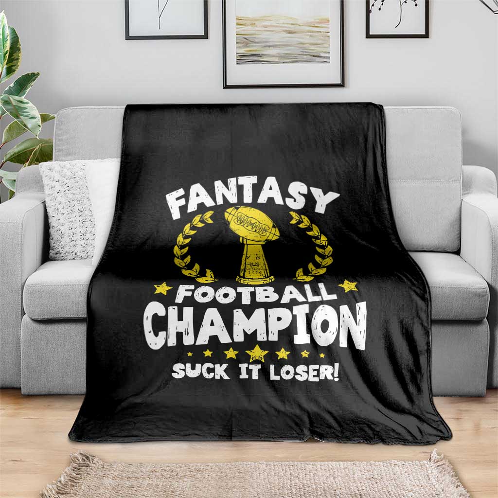 Fantasy Football Legend Throw Blanket Suck It Loser Funny Champ Champion Draft TS10 Print Your Wear