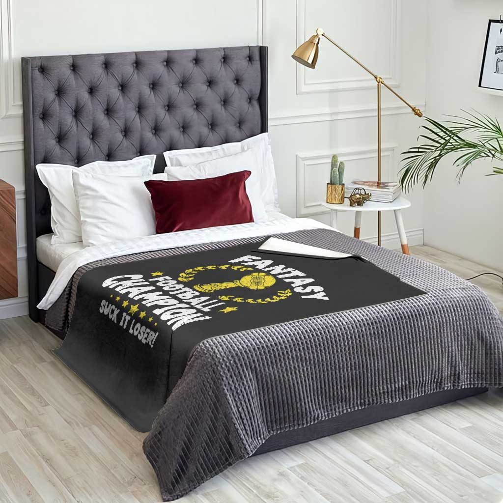 Fantasy Football Legend Throw Blanket Suck It Loser Funny Champ Champion Draft TS10 Print Your Wear