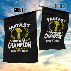 Fantasy Football Legend Garden Flag Suck It Loser Funny Champ Champion Draft TS10 Print Your Wear