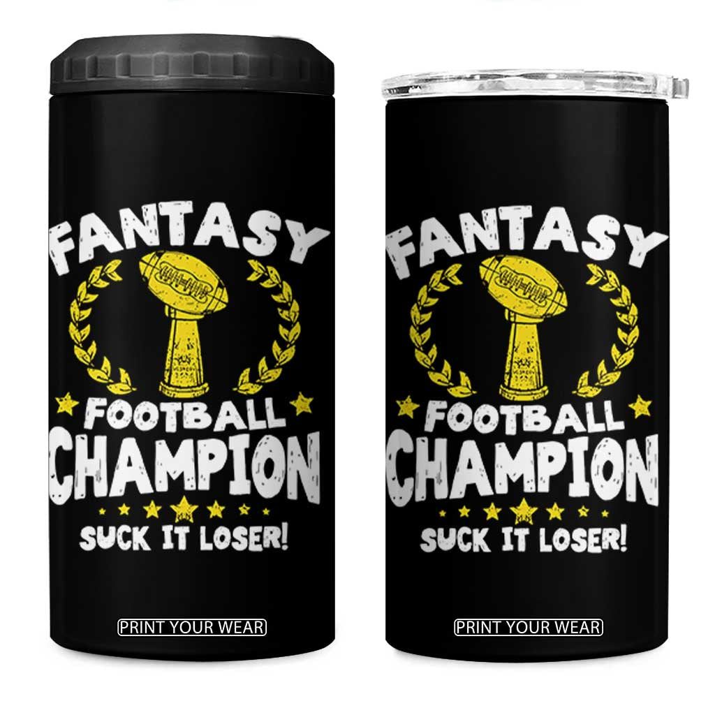 Fantasy Football Legend 4 in 1 Can Cooler Tumbler Suck It Loser Funny Champ Champion Draft TS10 One Size: 16 oz Black Print Your Wear