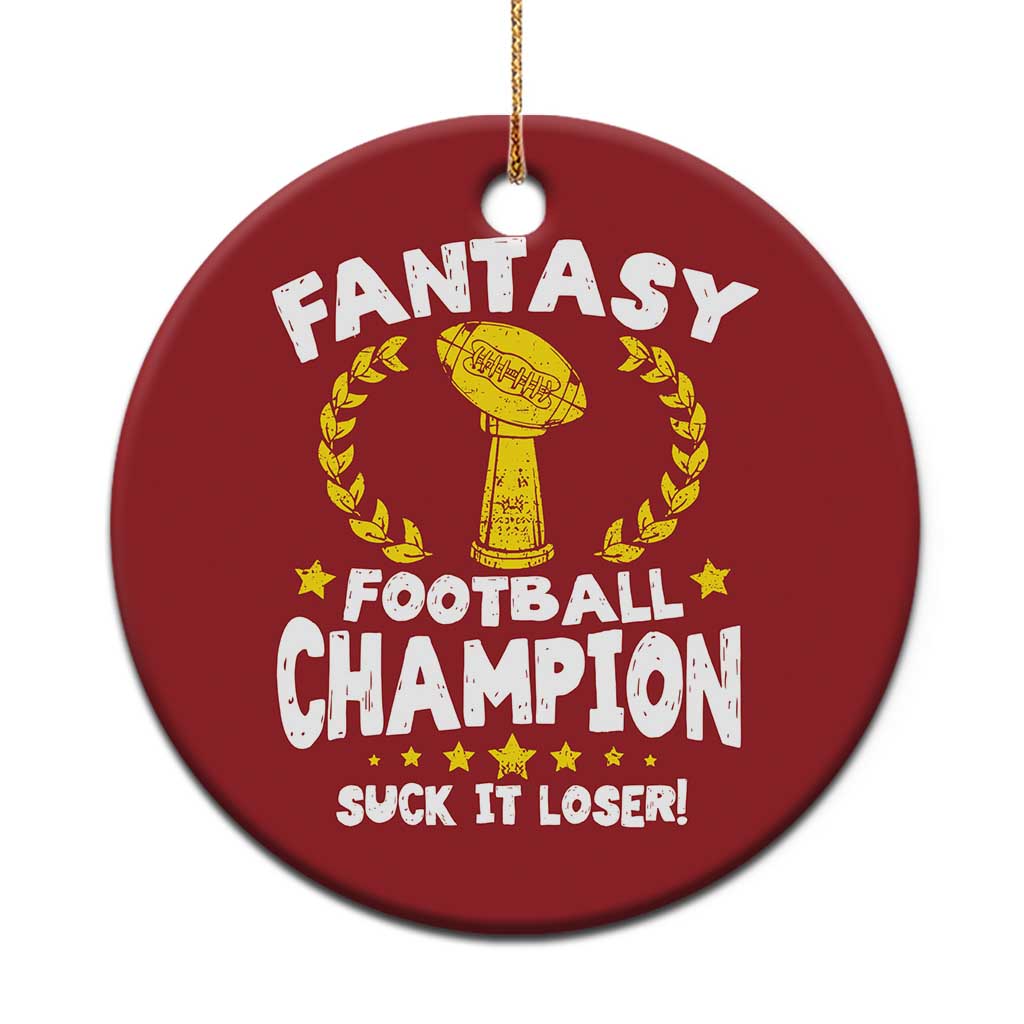 Fantasy Football Legend Christmas Ornament Suck It Loser Funny Champ Champion Draft TS10 Print Your Wear