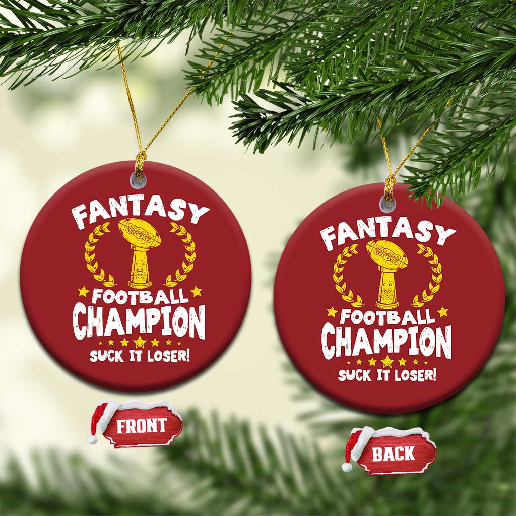 Fantasy Football Legend Christmas Ornament Suck It Loser Funny Champ Champion Draft TS10 Circle Red Print Your Wear