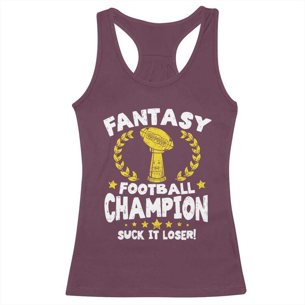 Fantasy Football Legend Racerback Tank Top Suck It Loser Funny Champ Champion Draft TS10 Maroon Print Your Wear