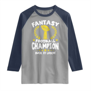 Fantasy Football Legend Raglan Shirt Suck It Loser Funny Champ Champion Draft TS10 Sport Gray Navy Print Your Wear