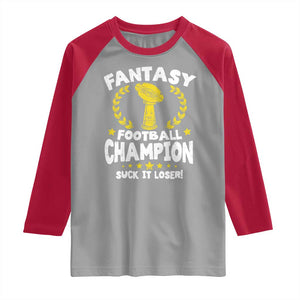 Fantasy Football Legend Raglan Shirt Suck It Loser Funny Champ Champion Draft TS10 Sport Gray Red Print Your Wear