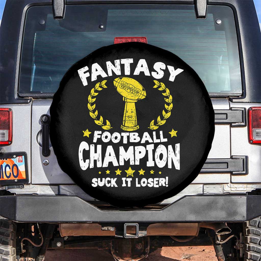 Fantasy Football Legend Spare Tire Cover Suck It Loser Funny Champ Champion Draft TS10 No hole Black Print Your Wear