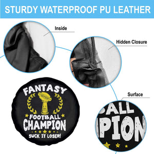 Fantasy Football Legend Spare Tire Cover Suck It Loser Funny Champ Champion Draft TS10 Print Your Wear