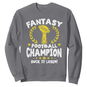 Fantasy Football Legend Sweatshirt Suck It Loser Funny Champ Champion Draft TS10 Charcoal Print Your Wear