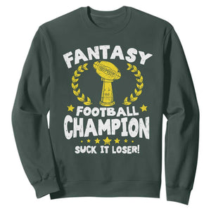 Fantasy Football Legend Sweatshirt Suck It Loser Funny Champ Champion Draft TS10 Dark Forest Green Print Your Wear