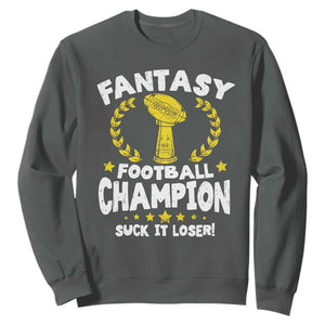 Fantasy Football Legend Sweatshirt Suck It Loser Funny Champ Champion Draft TS10 Dark Heather Print Your Wear