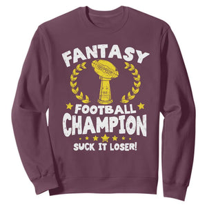 Fantasy Football Legend Sweatshirt Suck It Loser Funny Champ Champion Draft TS10 Maroon Print Your Wear