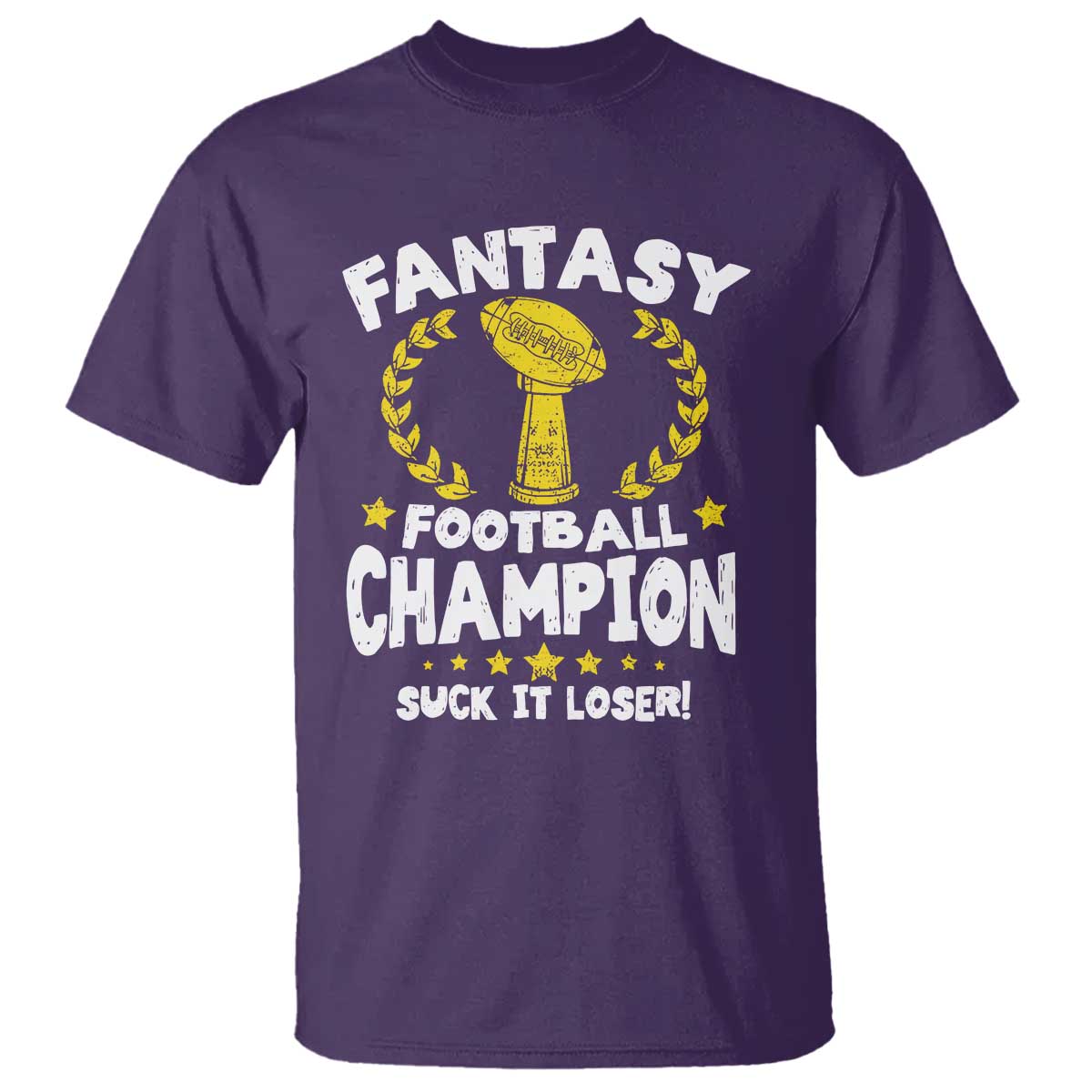 Fantasy Football Legend T Shirt Suck It Loser Funny Champ Champion Draft TS10 Purple Print Your Wear
