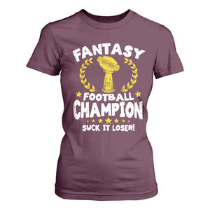 Fantasy Football Legend T Shirt For Women Suck It Loser Funny Champ Champion Draft TS10 Maroon Print Your Wear