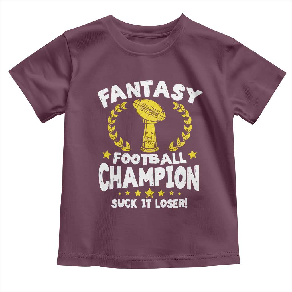 Fantasy Football Legend Toddler T Shirt Suck It Loser Funny Champ Champion Draft TS10 Maroon Print Your Wear