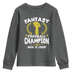 Fantasy Football Legend Youth Sweatshirt Suck It Loser Funny Champ Champion Draft TS10 Dark Heather Print Your Wear