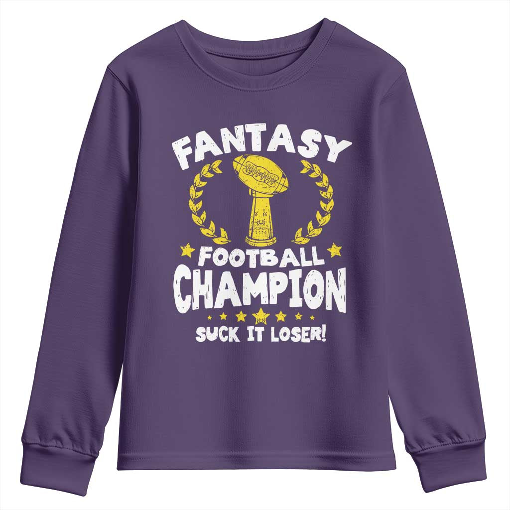 Fantasy Football Legend Youth Sweatshirt Suck It Loser Funny Champ Champion Draft TS10 Purple Print Your Wear