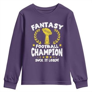 Fantasy Football Legend Youth Sweatshirt Suck It Loser Funny Champ Champion Draft TS10 Purple Print Your Wear