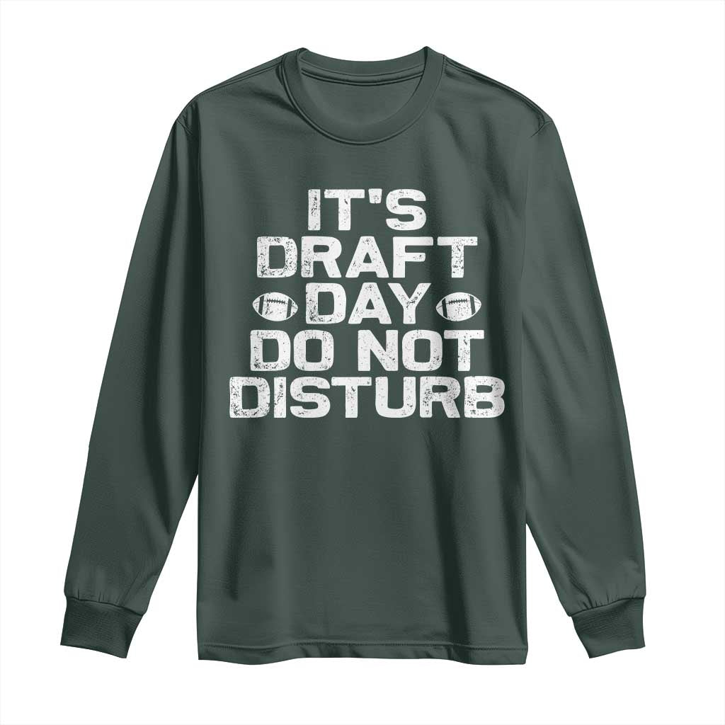 Funny Fantasy Football Long Sleeve Shirt It's Draft Day Do Not Disturb TS10 Dark Forest Green Print Your Wear