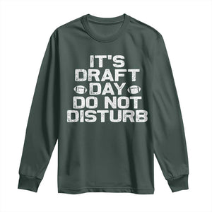Funny Fantasy Football Long Sleeve Shirt It's Draft Day Do Not Disturb TS10 Dark Forest Green Print Your Wear
