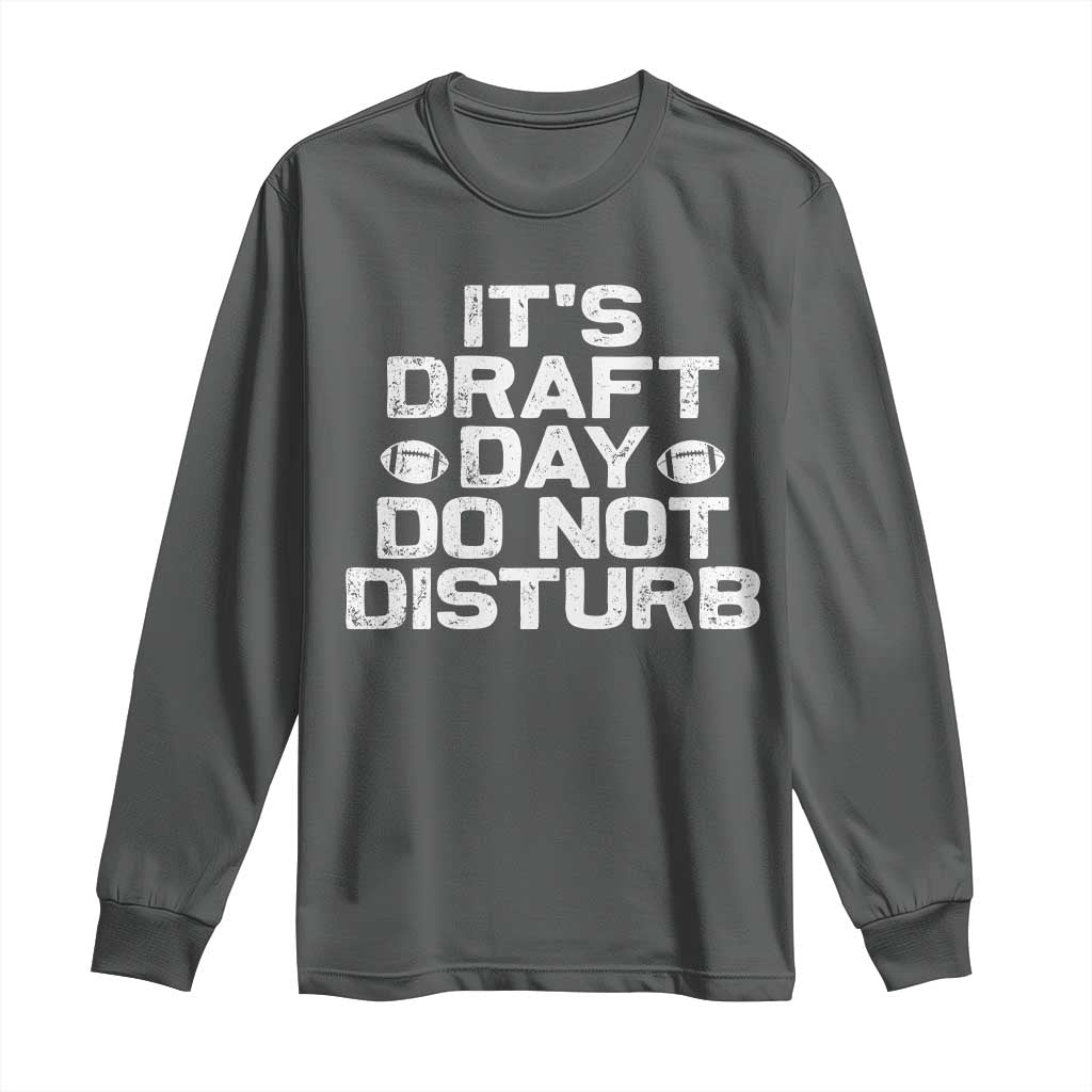 Funny Fantasy Football Long Sleeve Shirt It's Draft Day Do Not Disturb TS10 Dark Heather Print Your Wear