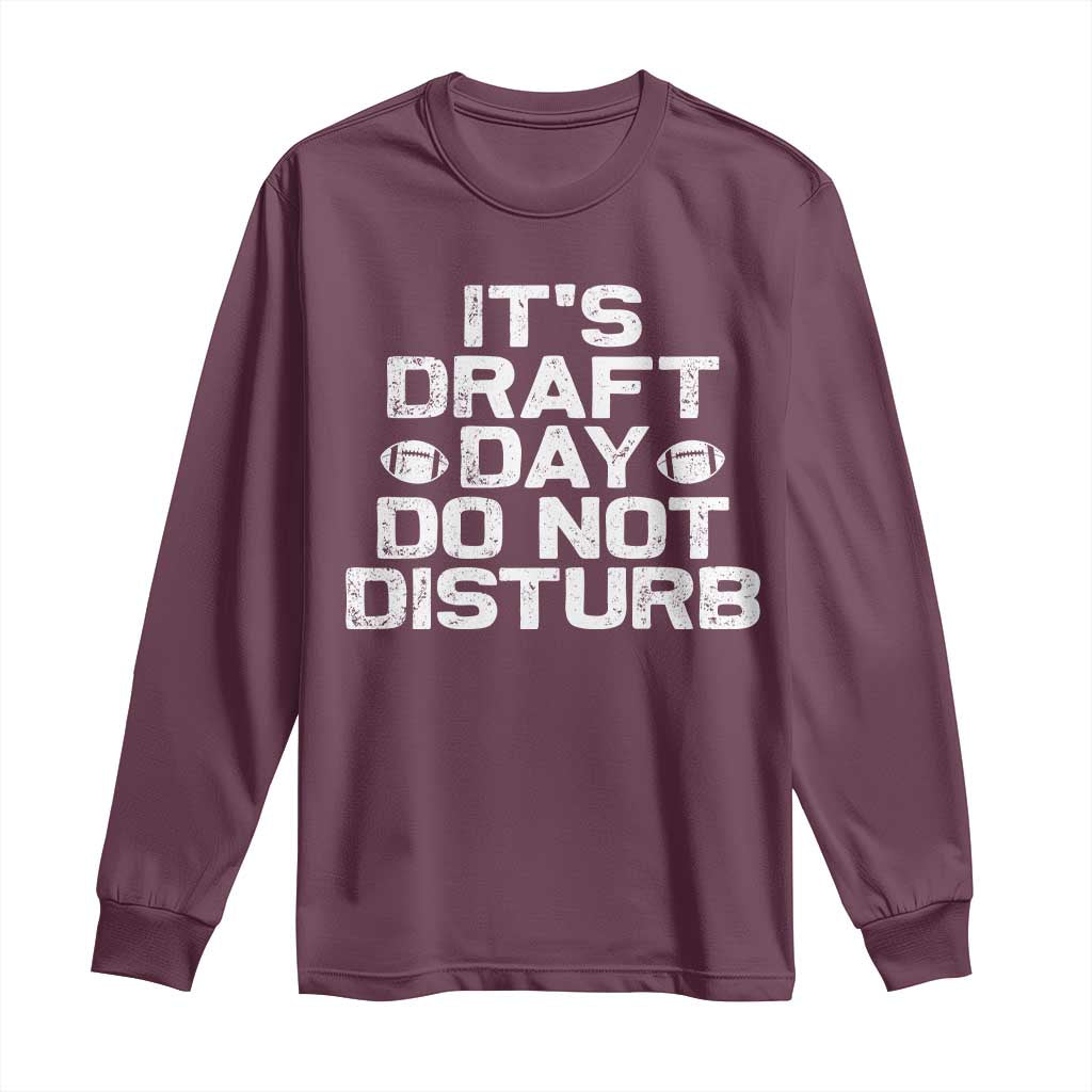 Funny Fantasy Football Long Sleeve Shirt It's Draft Day Do Not Disturb TS10 Maroon Print Your Wear