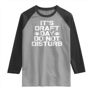 Funny Fantasy Football Raglan Shirt It's Draft Day Do Not Disturb TS10 Sport Gray Black Print Your Wear