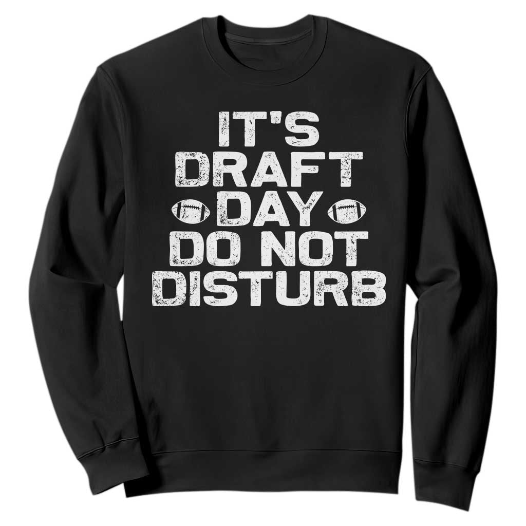 Funny Fantasy Football Sweatshirt It's Draft Day Do Not Disturb TS10 Black Print Your Wear