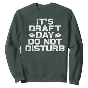 Funny Fantasy Football Sweatshirt It's Draft Day Do Not Disturb TS10 Dark Forest Green Print Your Wear