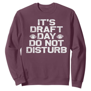 Funny Fantasy Football Sweatshirt It's Draft Day Do Not Disturb TS10 Maroon Print Your Wear