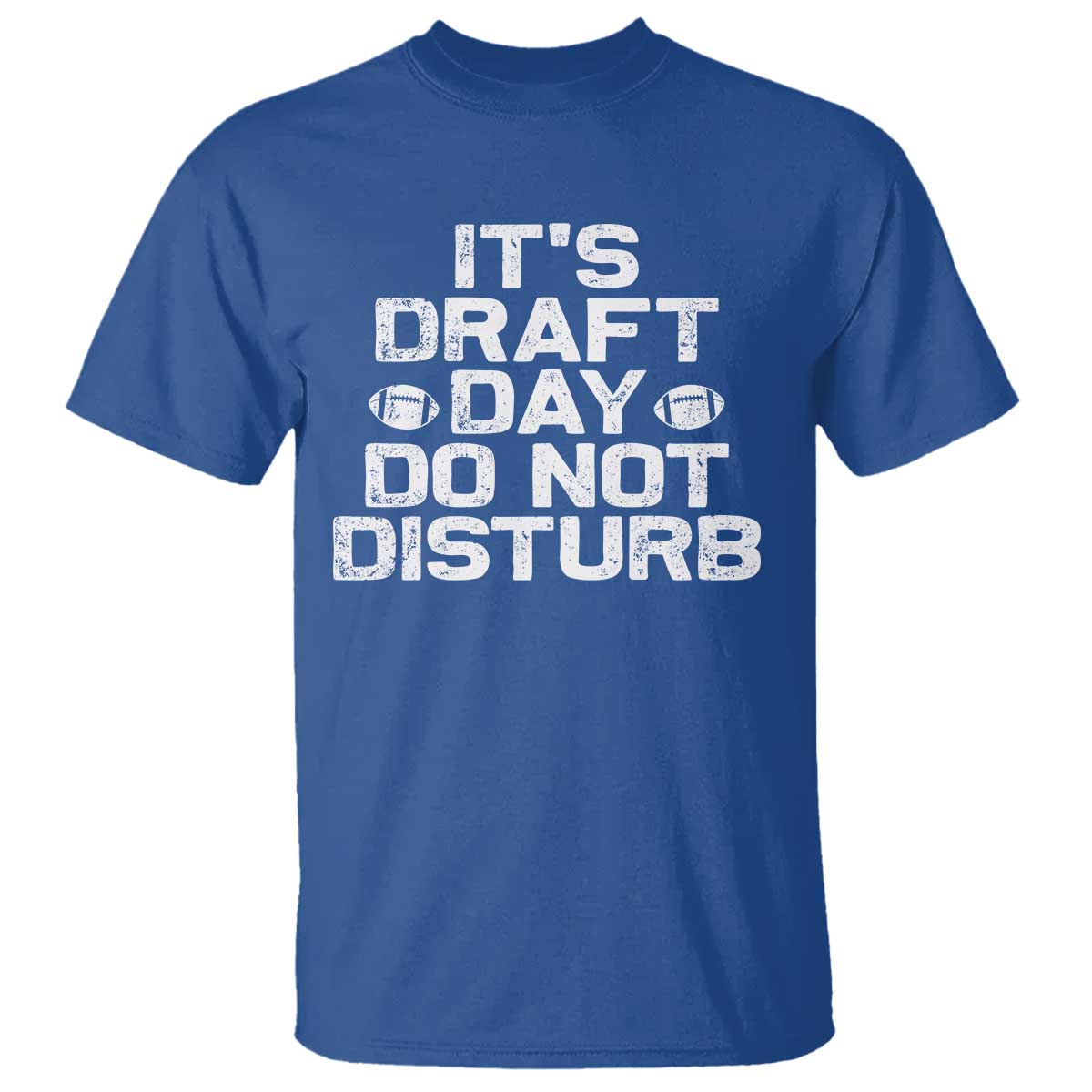 Funny Fantasy Football T Shirt It's Draft Day Do Not Disturb TS10 Royal Blue Print Your Wear