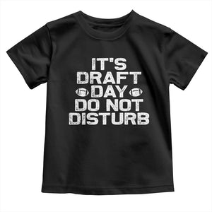 Funny Fantasy Football Toddler T Shirt It's Draft Day Do Not Disturb TS10 Black Print Your Wear