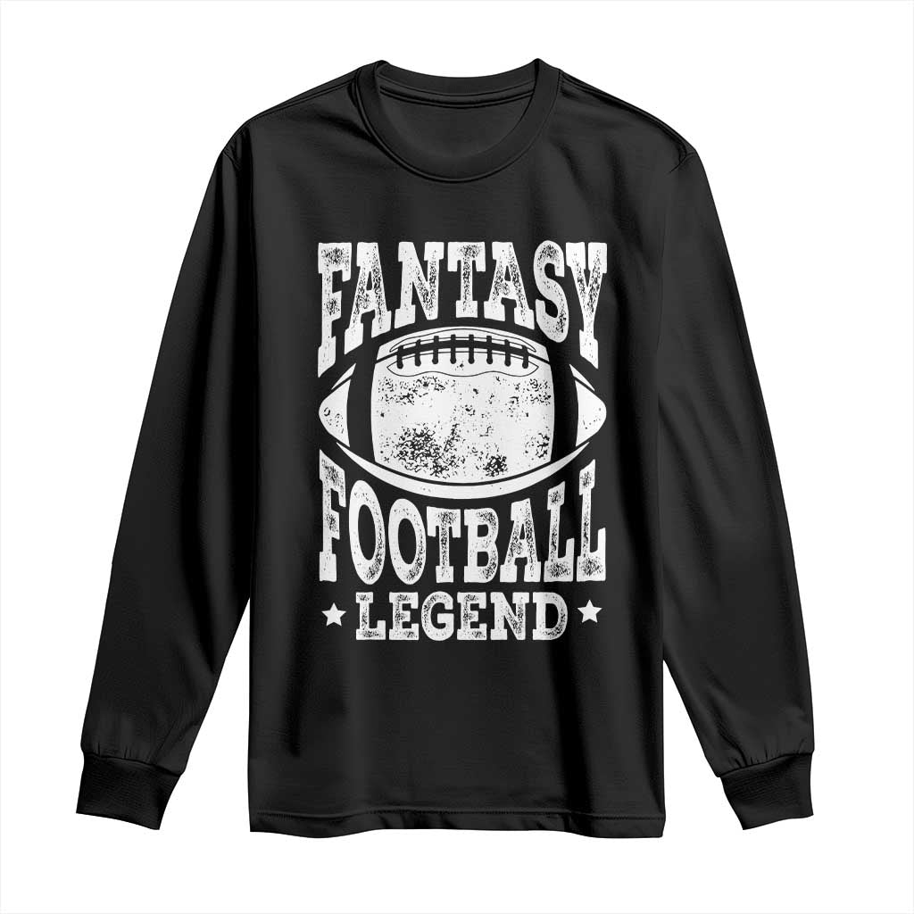 Fantasy Football Legend Long Sleeve Shirt Funny Gameday Dad TS10 Black Print Your Wear