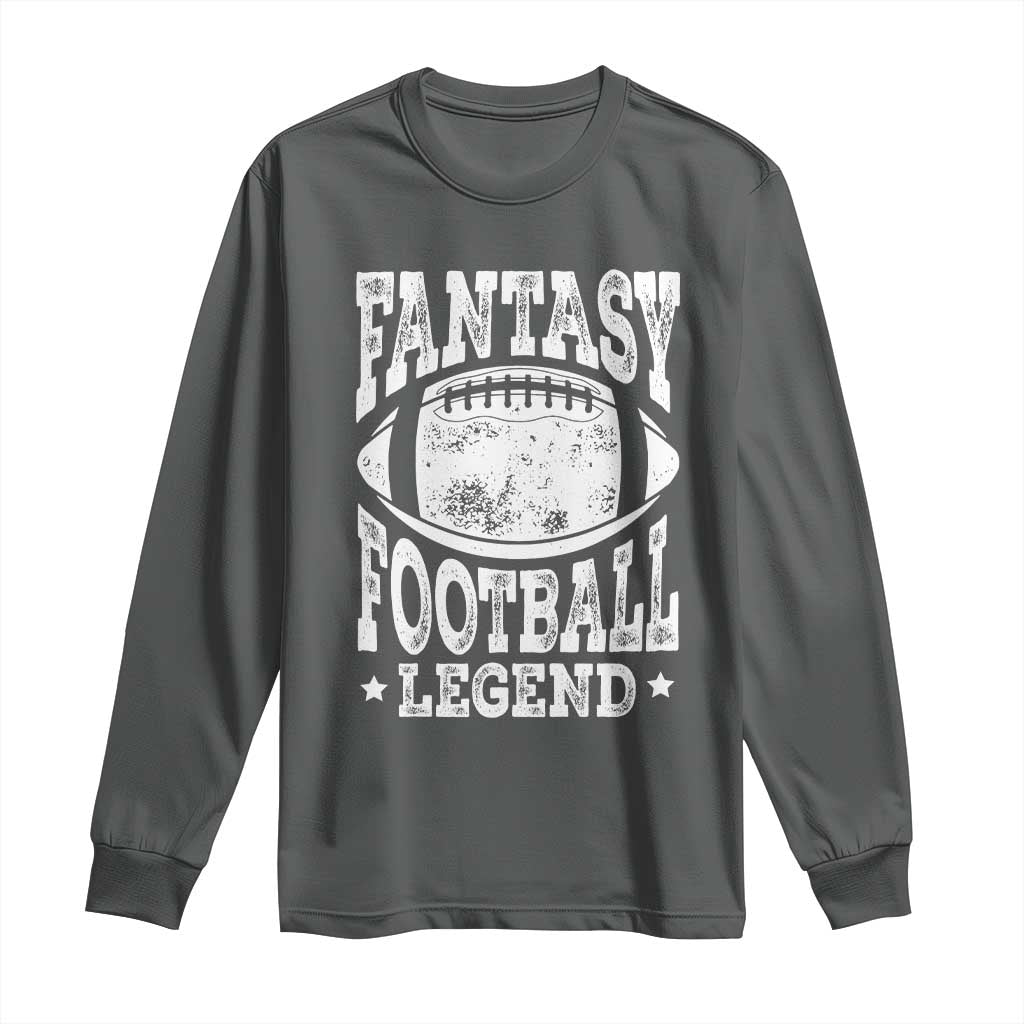 Fantasy Football Legend Long Sleeve Shirt Funny Gameday Dad TS10 Dark Heather Print Your Wear