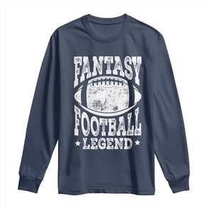Fantasy Football Legend Long Sleeve Shirt Funny Gameday Dad TS10 Navy Print Your Wear