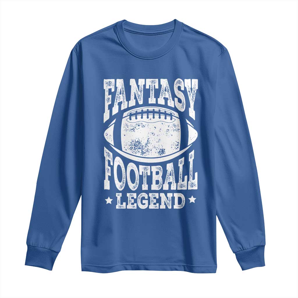 Fantasy Football Legend Long Sleeve Shirt Funny Gameday Dad TS10 Royal Blue Print Your Wear