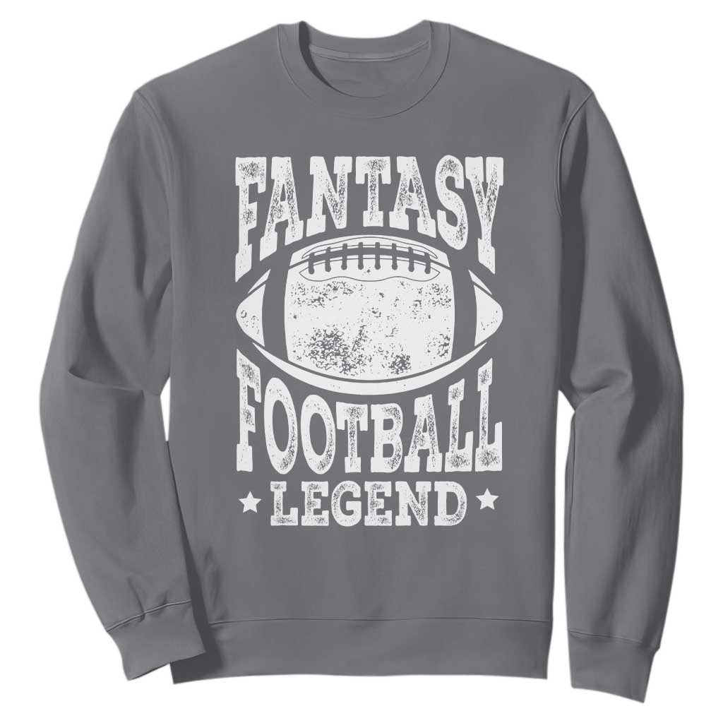 Fantasy Football Legend Sweatshirt Funny Gameday Dad TS10 Charcoal Print Your Wear