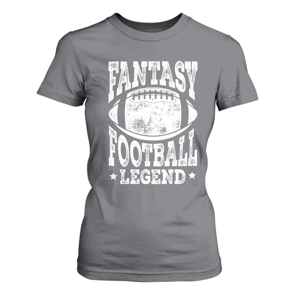 Fantasy Football Legend T Shirt For Women Funny Gameday Dad TS10 Charcoal Print Your Wear