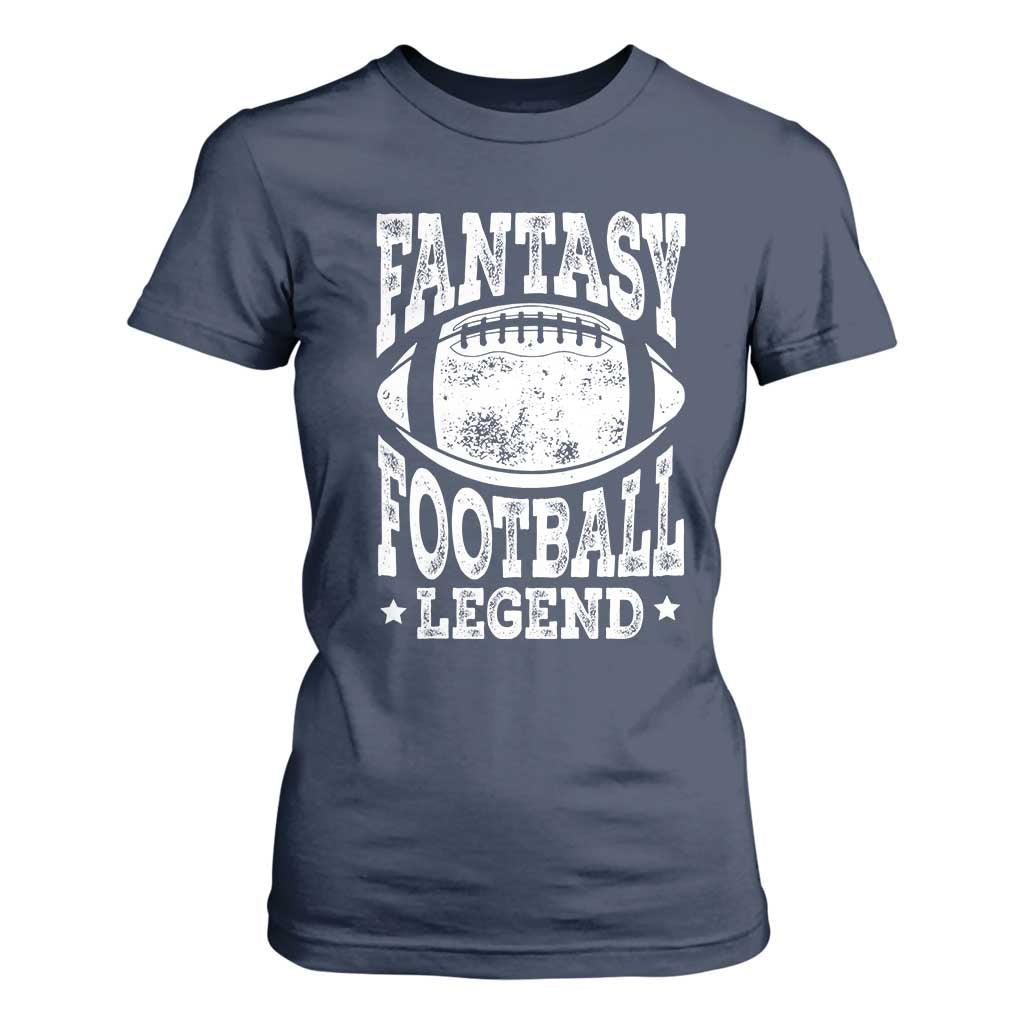 Fantasy Football Legend T Shirt For Women Funny Gameday Dad TS10 Navy Print Your Wear