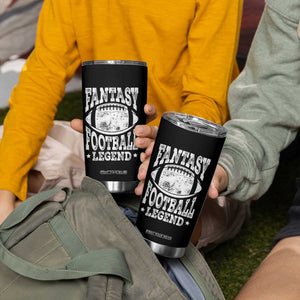 Fantasy Football Legend Tumbler Cup Funny Gameday Dad TS10 Print Your Wear