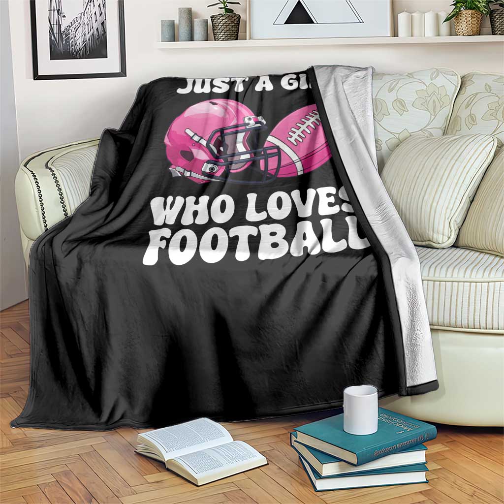 Funny Just A Girl Who Loves Football Throw Blanket TS10 Print Your Wear